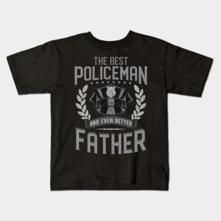 The Best Policeman And Even Better Father Law Enforcement Kids T-Shirt